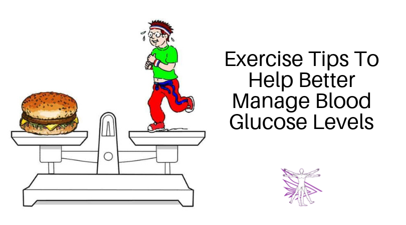 Blood Glucose - Exercise Tips To Manage Blood Glucose Levels